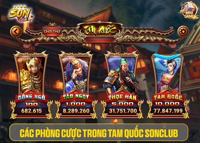 Các phòng cược trong Tam Quốc Sonclub Các phòng cược trong Tam Quốc Sonclub