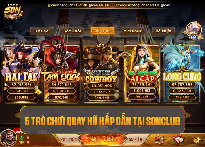 Các trò chơi hấp dẫn tại Quay Hũ Sonclub Các trò chơi hấp dẫn tại Quay Hũ Sonclub