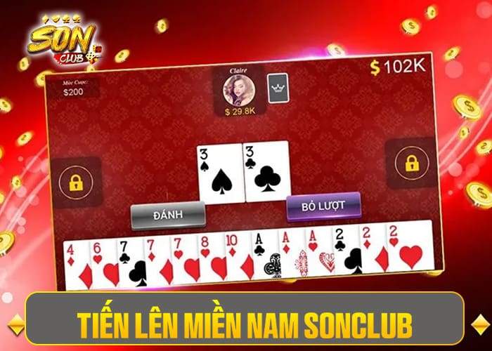 Luật chơi Tiến Lên Miền Nam Sonclub Luật chơi Tiến Lên Miền Nam Sonclub